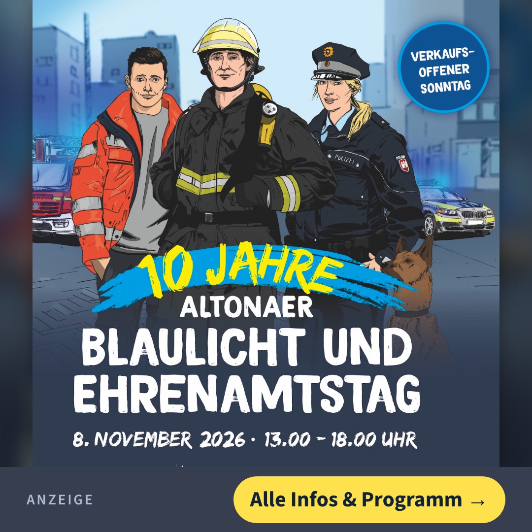 Anzeige: 10 Jahre Altonaer Blaulicht- und Ehrenamtstag, 8. November 2026, 13 bis 18 Uhr, verkaufsoffener Sonntag